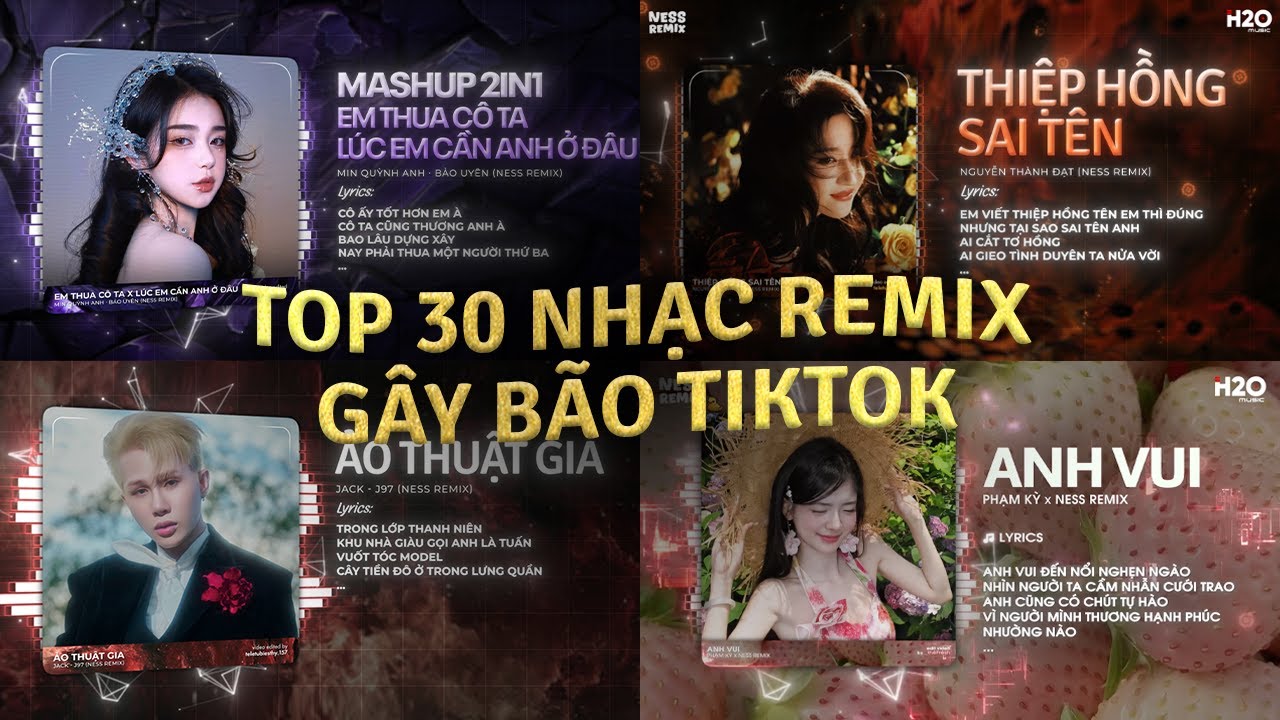 TOP 30 Nhạc Remix Gây Bão TikTok: Em Thua Cô Ta, Thiệp Hồng Sai Tên, Lào Công Tử, Anh Vui Cưới Chính