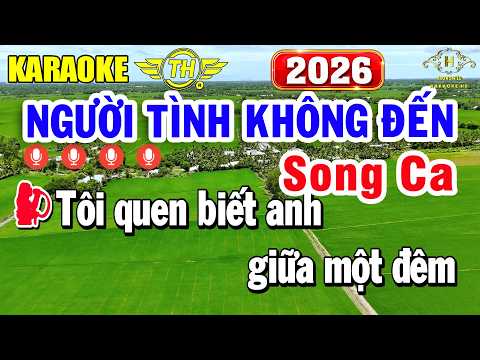 Người Tình không Đến Karaoke Song Ca Nhạc Sống 2026 Hát Rất Nhẹ | Trọng Hiếu