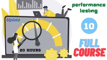Lesson 10 - Performance Testing | Become a Quality Engineer and Software Testing Specialist | Uplatz