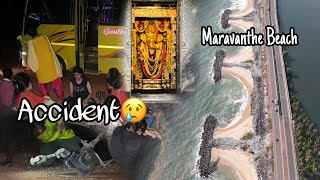 End of the trip met with an accident😢💔 | Maravanthe | Hidden Beach |