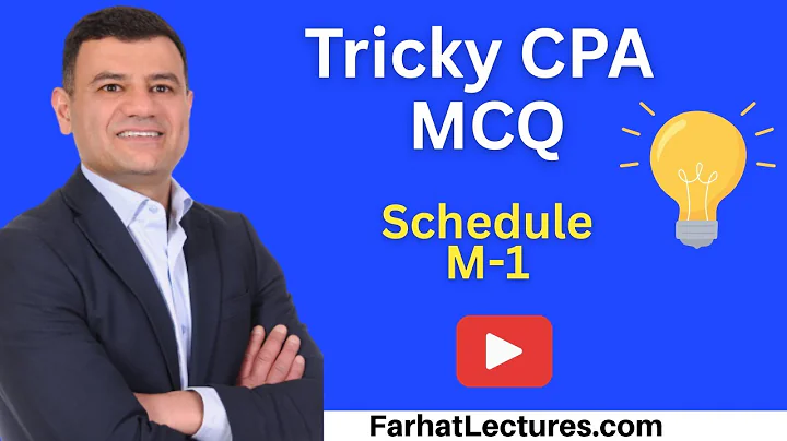 Introduction to Schedule M 1  REG CPA Exam Question