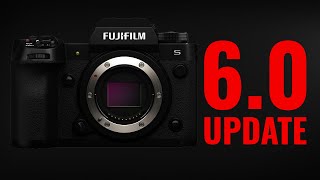 FujiFilm XH2S firmware 6.0 UPDATE