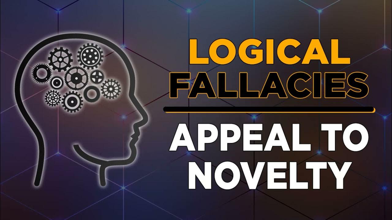 Appeal to Novelty Logical Fallacies Explained by Shepard YouTube