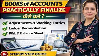 Books of Accounts Practically Finalize कैसे करे|Complete Process from TrialBalance to Balance Sheet Update