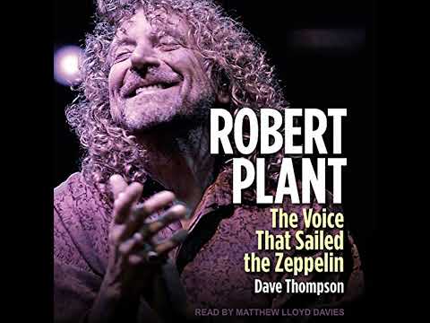 Robert Plant: The Voice that Sailed the Zeppelin by Dave Thompson | Free Audiobook