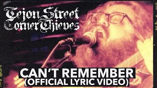 Tejon Street Corner Thieves - Can't Remember (Official Lyric Video)