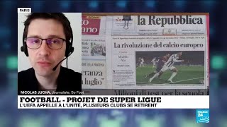 Projet de Super Ligue : l'UEFA appelle à l'unité, plusieurs clubs se retirent