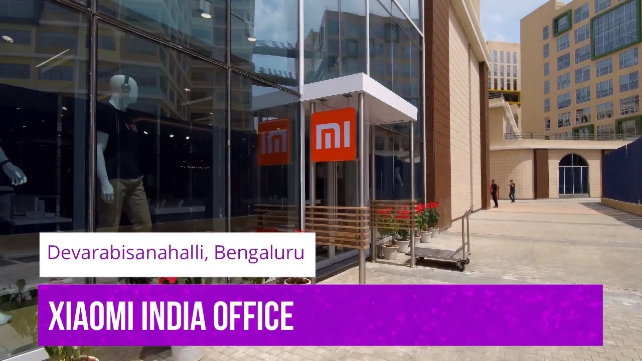 Xiaomi India Office Tour Devarabisanahalli, Bengaluru, plus Mi Home Store -  YouTube