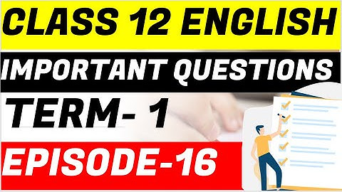 Class12 English term 1 Most important questions I MCQ I 2021 board exams I Extract Based Question