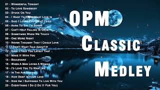 Sentimental Romantic Cruisin Love Songs - OPM Classic Medley - Relax The Deep Love Of The 80&#39;s 90&#39;s