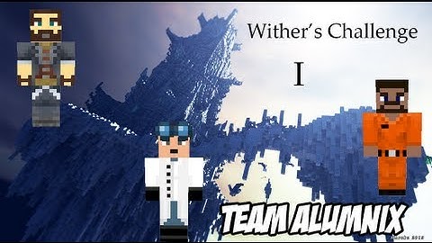 The Wither Challenge Part 1