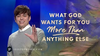 What God Wants For You More Than Anything Else | Joseph Prince