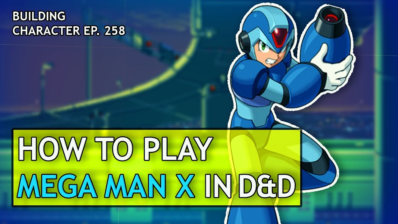 How to Play Megaman X in Dungeons & Dragons (Megaman Build for D&D 5e)