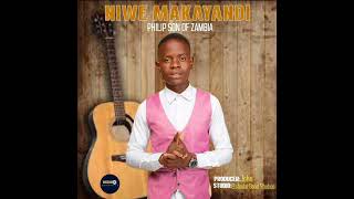 NIWE MAkAYANDI Official Adio-Philip son of Zambian, Zambian gospel music 2023.