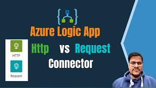 11. Logic App Http Trigger vs Request Trigger | Azure Logic App | Azure Integration Service screenshot 5