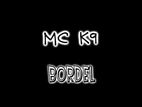 Mc K9 - Bordel ( DJ DENNIS ) Musica nova 2011