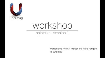 Micromagnetics with ubermag - Session 1 - Spintalks (June/July 2020)