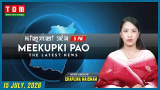 TOM TV - MEEKUPKI PAO || 15 JULY 2026 || 5:00 PM