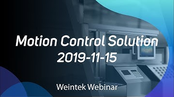Weintek Webinar 2019-11-15: Motion Control Solution iR-PU01-P