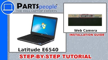Dell Latitude E6540 (P29F001) Web Camera How-To Video Tutorials