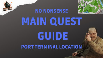 Port Terminal Location (Tour) - A Quick No-Nonsense Guide - Escape From Tarkov