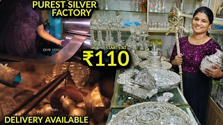 Silver manufacturing FACTORY பார்த்தா அப்படியே ஷாக் ஆகிடுவீங்க | ₹110 PUREST SILVER