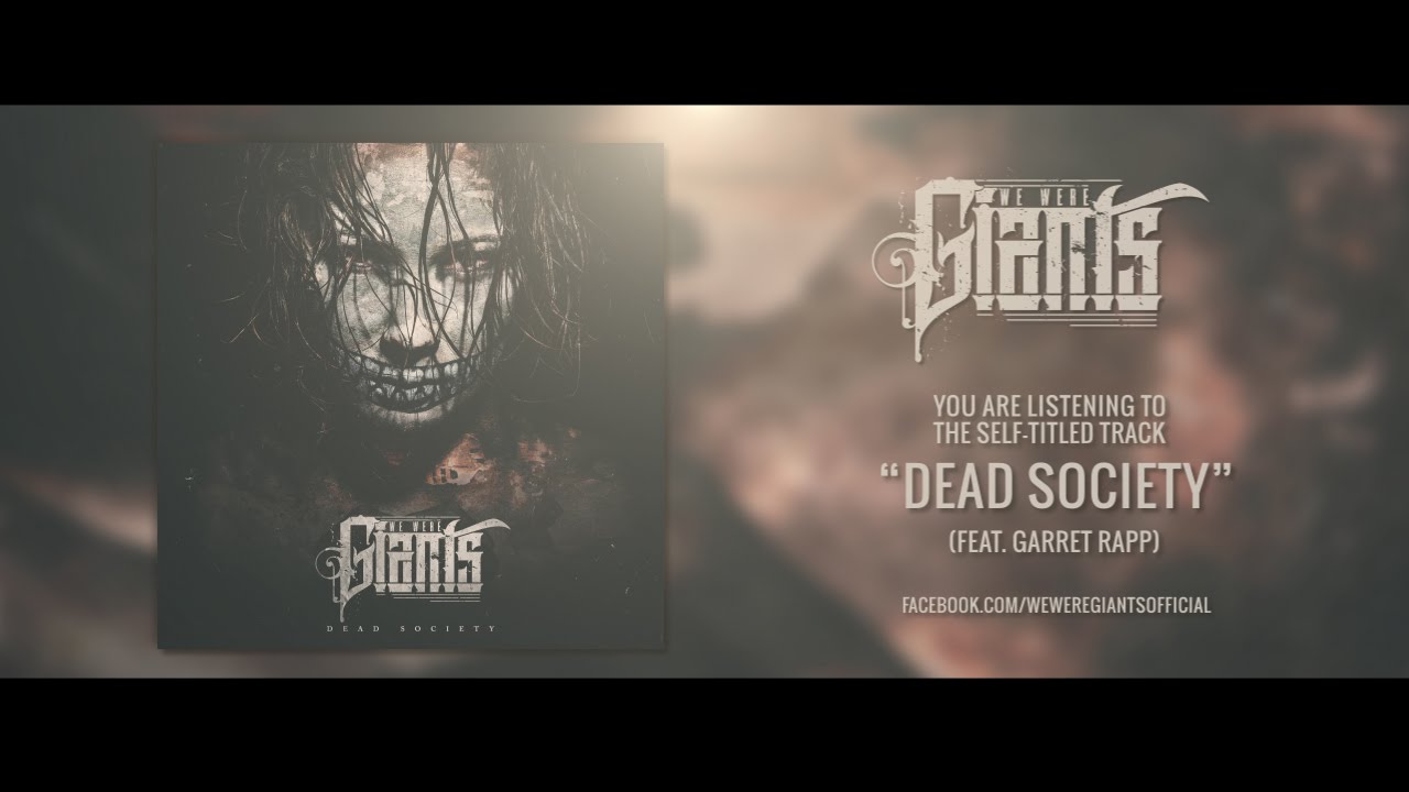 We Were Giants - Dead Society feat. Garret Rapp (Official Lyric Video ...