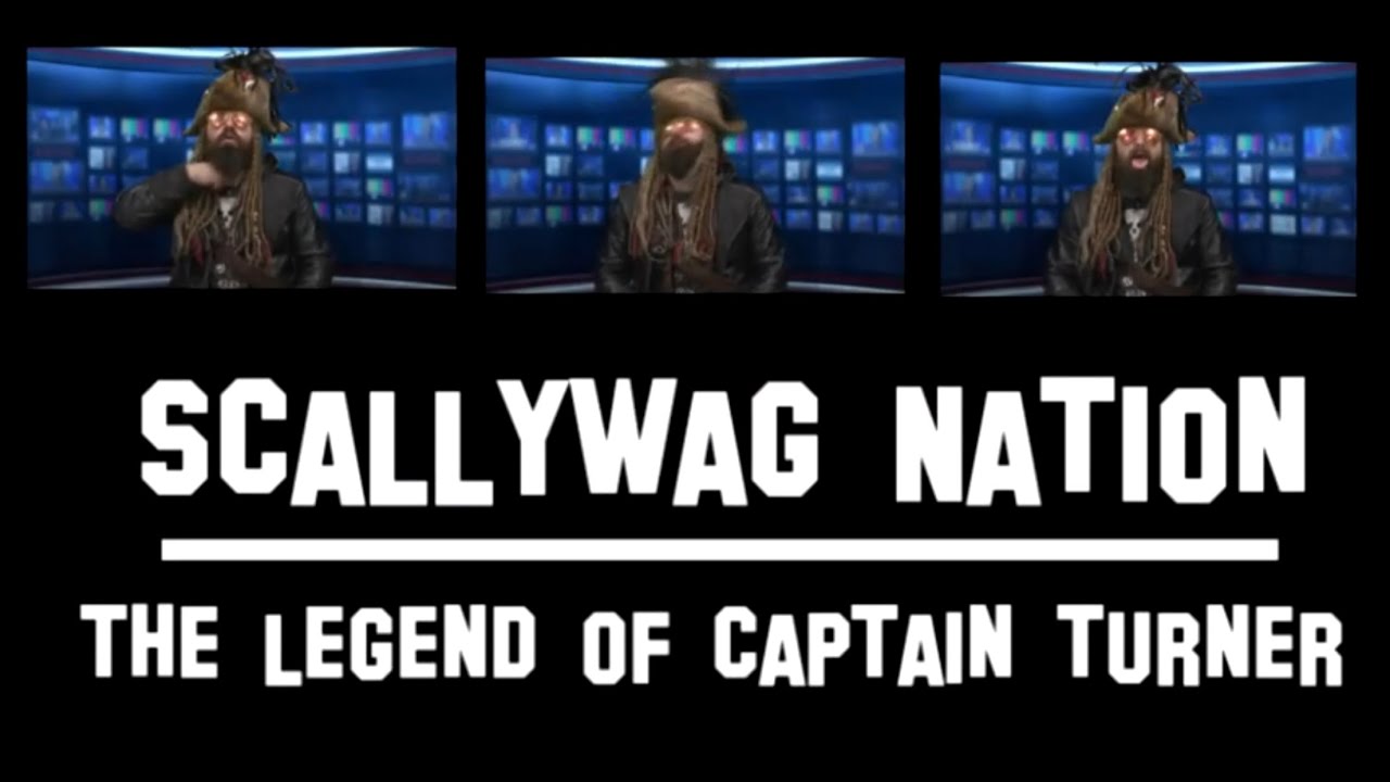 Anchorman Opening - Scallywag Nation | The Legend of Captain Turner