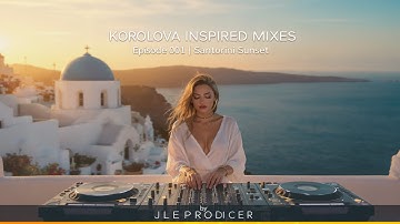 Korolova Inspired Mixes by JLEPRODUCER –Live from Santorini |Melodic Techno & Progressive House 2025
