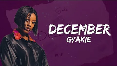 Gyakie - December (lyrics video)