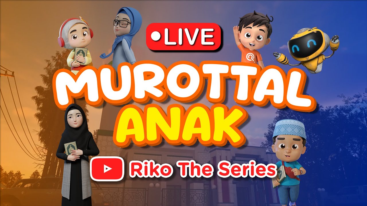 🔴LIVE MUROTTAL ANAK NON STOP - RIKO THE SERIES (Qur'an Recitation for Kids)