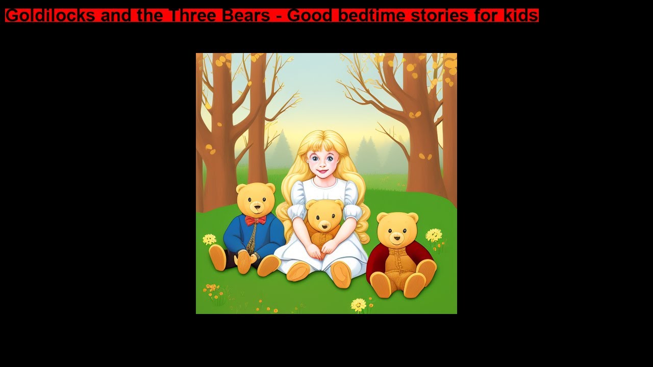 Goldilocks and the Three Bears Good bedtime stories for kids - YouTube