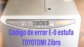 Error E-0 estufa TOYOTOMI Zibro