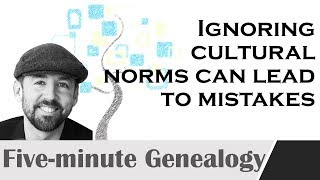 If you don't understand your ancestors' cultures you'll make mistakes