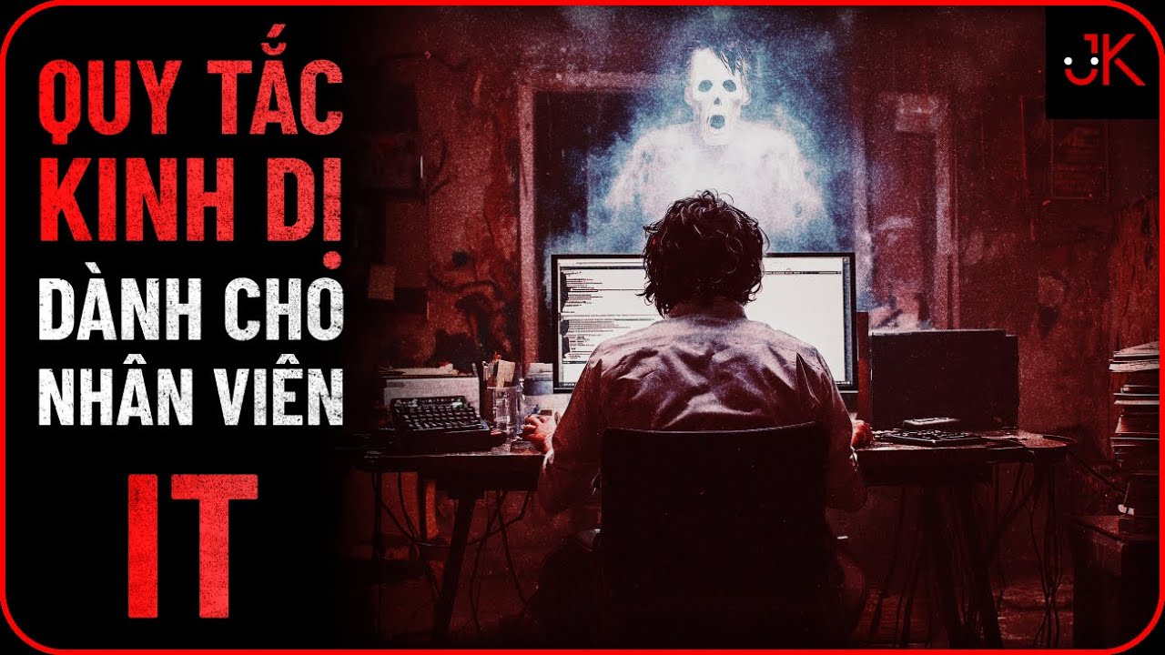 r/Nosleep | Quy tắc kinh dị dành cho nhân viên IT | Jeftun