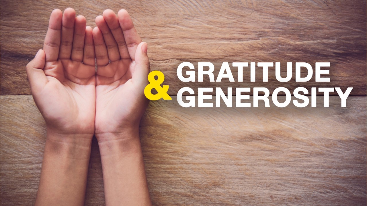 Generosity Overflows Gratitude and Generosity: Overflowing Generosity - YouTube