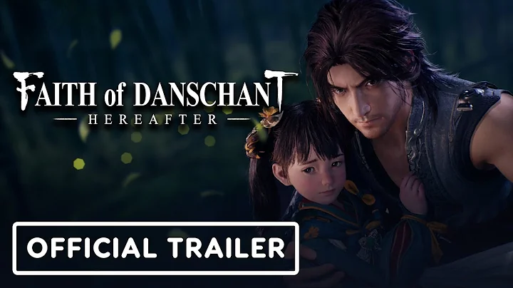 Faith of Danschant: Hereafter - Official 12 Minutes Exclusive Gameplay Trailer - DayDayNews