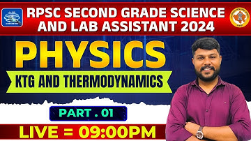 RPSC 2nd Grade Science & Lab Assistant 2024: Physics - KTG and Thermodynamics | Part 01| #rpsc2nd