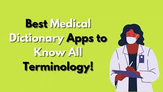 Best Medical Dictionary App to Know All Terminology