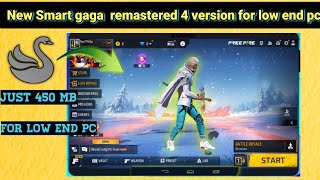 New Smartgaga remastered 4 Version For Free Fire Low End PC | 1GB Ram PC Without Graphics Card