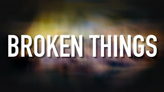 Broken Things - [Lyric Video] Matthew West chords