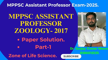 MPPSC Assistant Professor Zoology 2017. Paper Solution Part-1. MP Assistant Professor Zoology Exam.