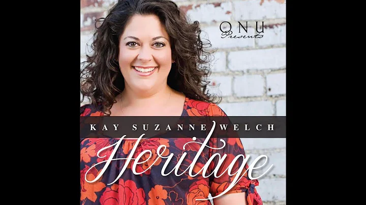 Heritage CD - ONU's Kay Suzanne Welch (2012) [Full...