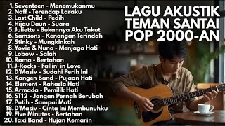 TOP BEST LAGU POP 2000-AN INDONESIA AKUSTIK HITS | Playlist Lagu Full Album Teman Kerja & Santai
