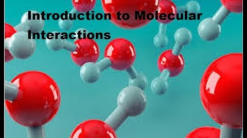 Introduction to Molecular Interactions