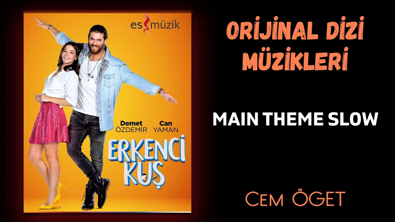 Erkenci Ku  Orijinal Dizi Mzikleri    Main Theme Slow