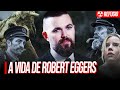 30 FATOS SOBRE O GENIAL DIRETOR DE A BRUXA, O FAROL E O HOMEM DO NORTE (ROBERT EGGERS)