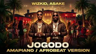 Wizkid, Asake – Jogodo (Amapiano / Afrobeat Version)