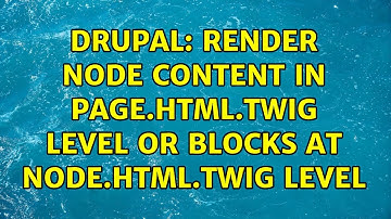 Drupal: Render node content in page.html.twig level or blocks at node.html.twig level