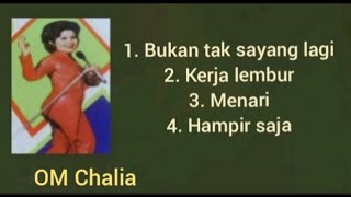 Bukan tak sayang lagi Elvy dan 3 lagu pengiring bersama om Chalia.